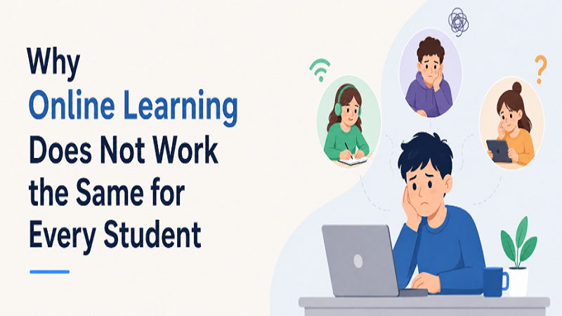 Why Online Learning Does Not Work the Same for Every Student